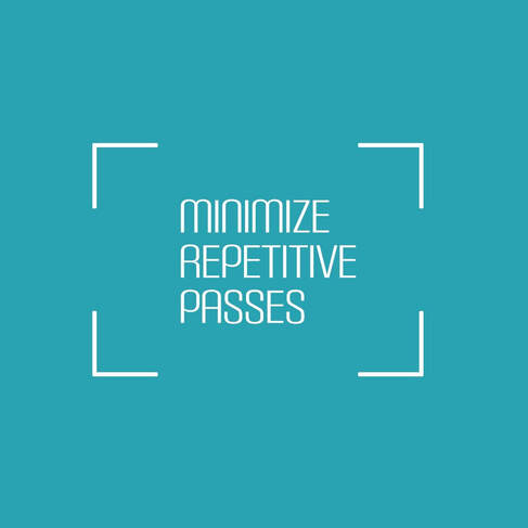 Minimize Repetitive Passes